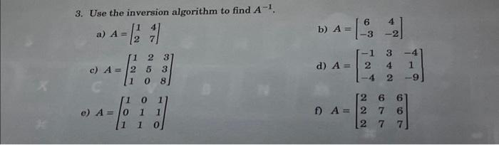 Solved 3. Use the inversion algorithm to find A−1. a) | Chegg.com