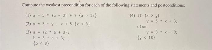 Solved Compute The Weakest Precondition For Each Of The | Chegg.com