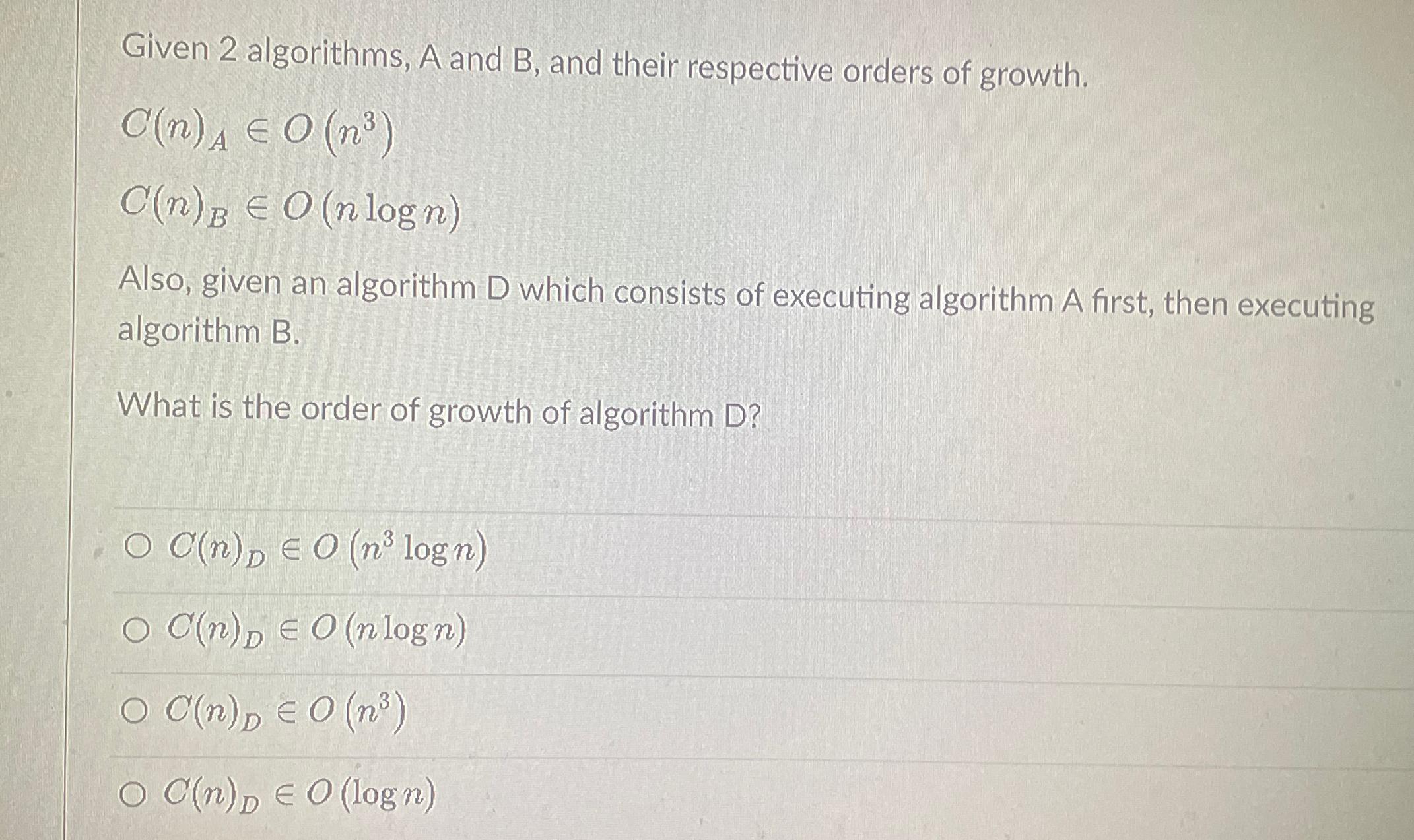 Solved Given 2 ﻿algorithms, A and B, ﻿and their respective | Chegg.com