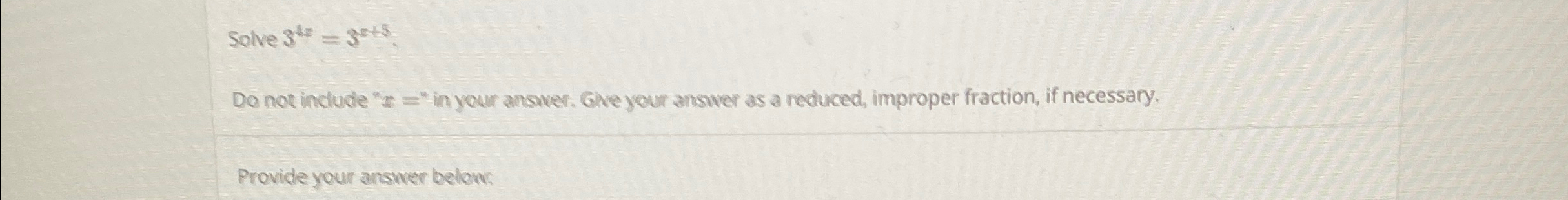 Solved Solve 3te =3x+5Do not include 