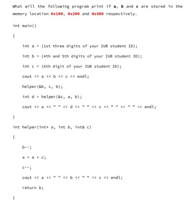 Solved What will the following program print if a, b and c | Chegg.com