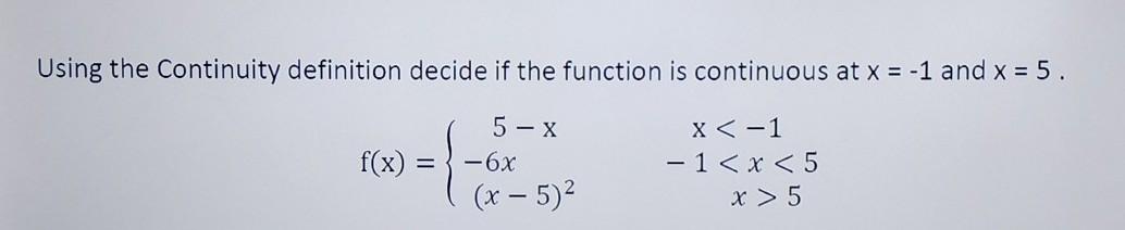Solved Using the Continuity definition decide if the | Chegg.com