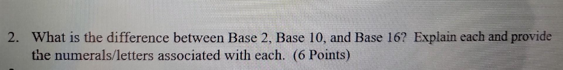 solved-2-what-is-the-difference-between-base-2-base-10-chegg