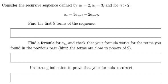 Solved Consider the recursive sequence defined by a1=2,a2=3, | Chegg.com