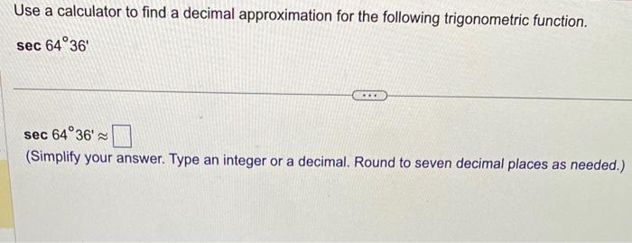 Solved Use a calculator to find a decimal approximation for | Chegg.com