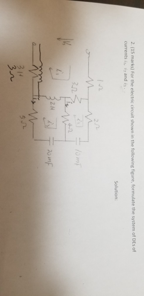 Solved 2. (15 marks) For the electric circuit shown in the | Chegg.com