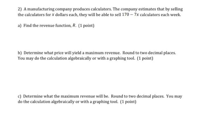 Solved 2) A manufacturing company produces calculators. The | Chegg.com