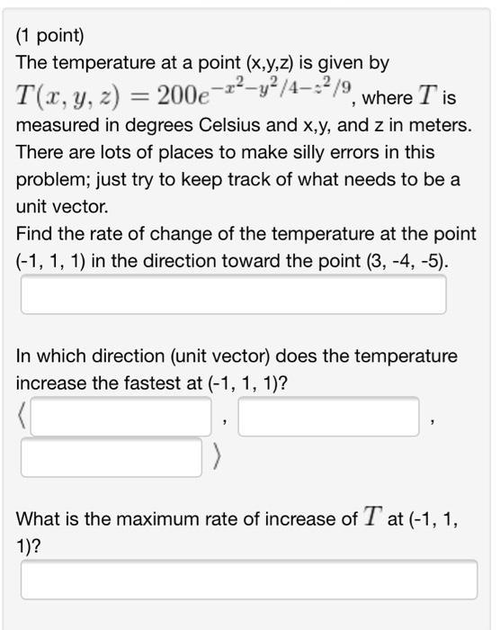 Solved (1 point) The temperature at a point (x,y,z) is given | Chegg.com