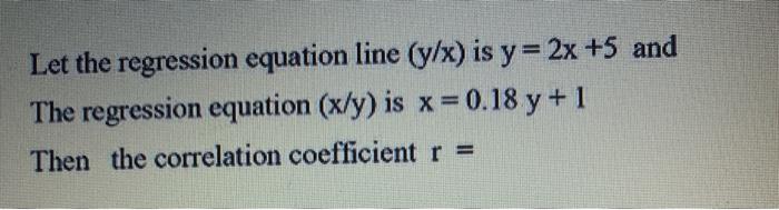 write the regression equation of x on y and y on x