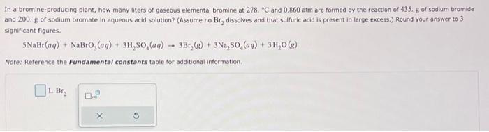 Solved In A Bromine Producing Plant How Many Liters Of Chegg Com   Image