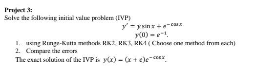 Solved Project 3: Solve the following initial value problem | Chegg.com
