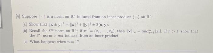 Solved [4] Suppose ∥⋅∥ is a norm on Rn induced from an inner | Chegg.com