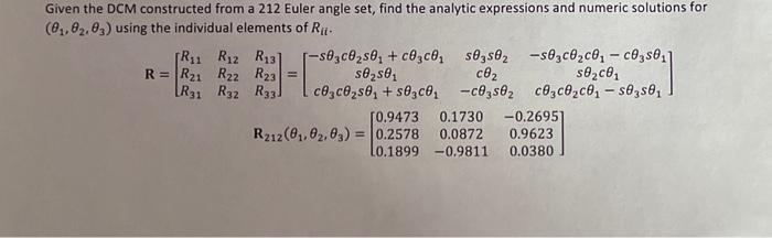 Solved Given the DCM constructed from a 212 Euler angle set, | Chegg.com