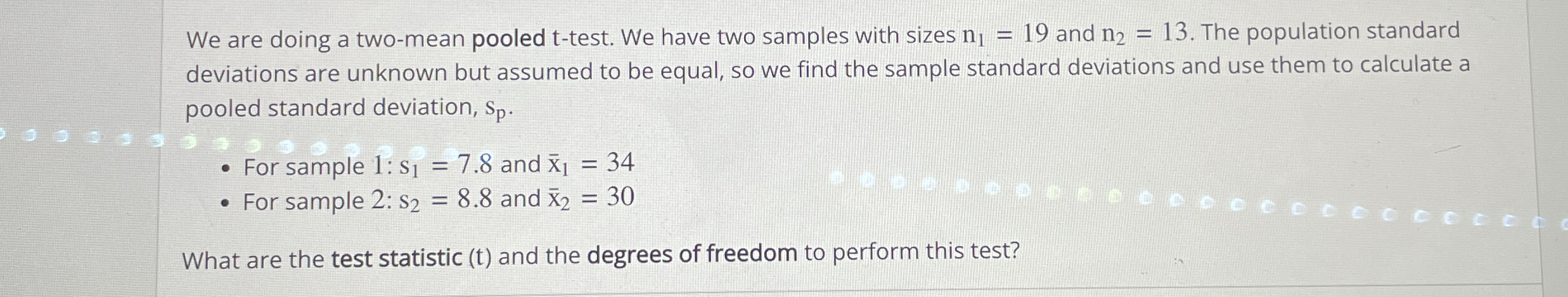 Solved We are doing a two-mean pooled t-test. We have two | Chegg.com
