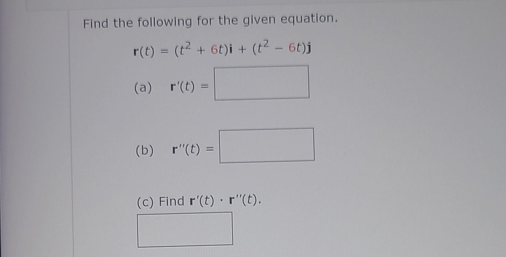 Solved Find the following for the given equation. | Chegg.com