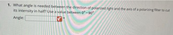 Solved 1. What angle is needed between the direction of | Chegg.com