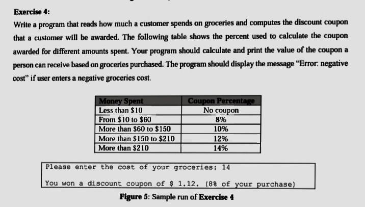 Solved Exercise 4: Write a program that reads how much a | Chegg.com