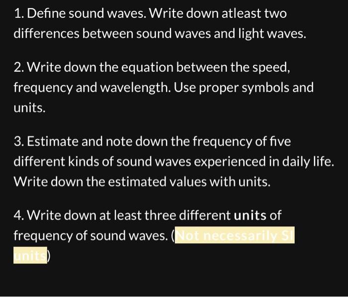 Solved 1. Define sound waves. Write down atleast two | Chegg.com