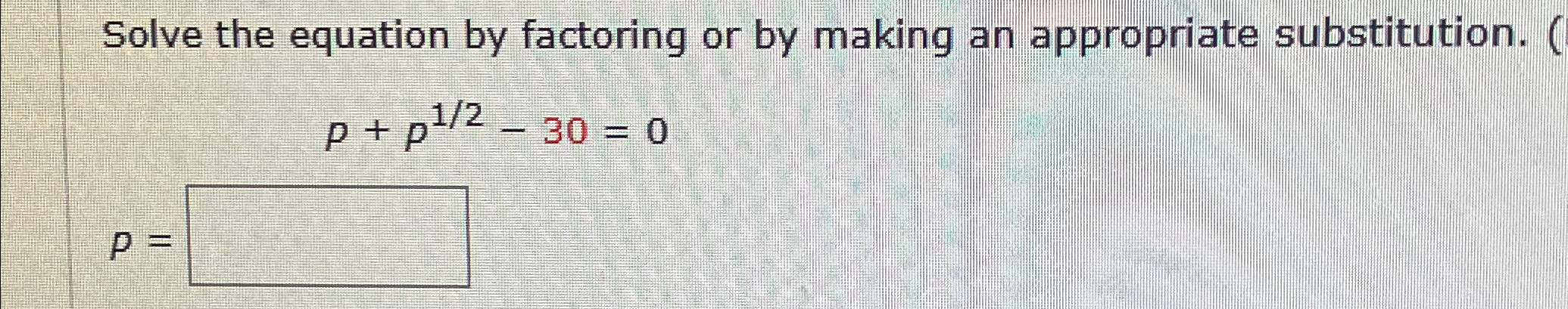 Solved Solve the equation by factoring or by making an | Chegg.com
