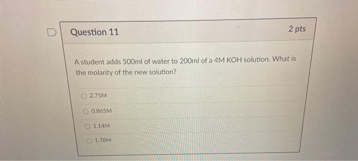 Solved Question 11 2 pts A student adds 500ml of water to | Chegg.com