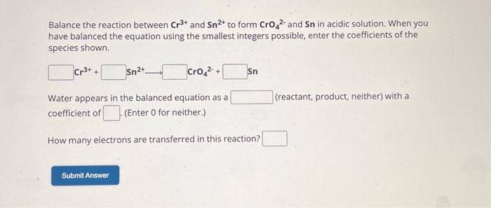 Balance the reaction between Cr3+ and Sn2+ to form | Chegg.com