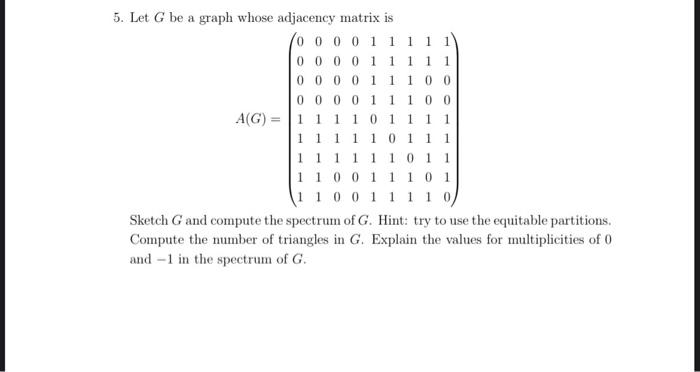Solved 5. Let G be a graph whose adjacency matrix is | Chegg.com