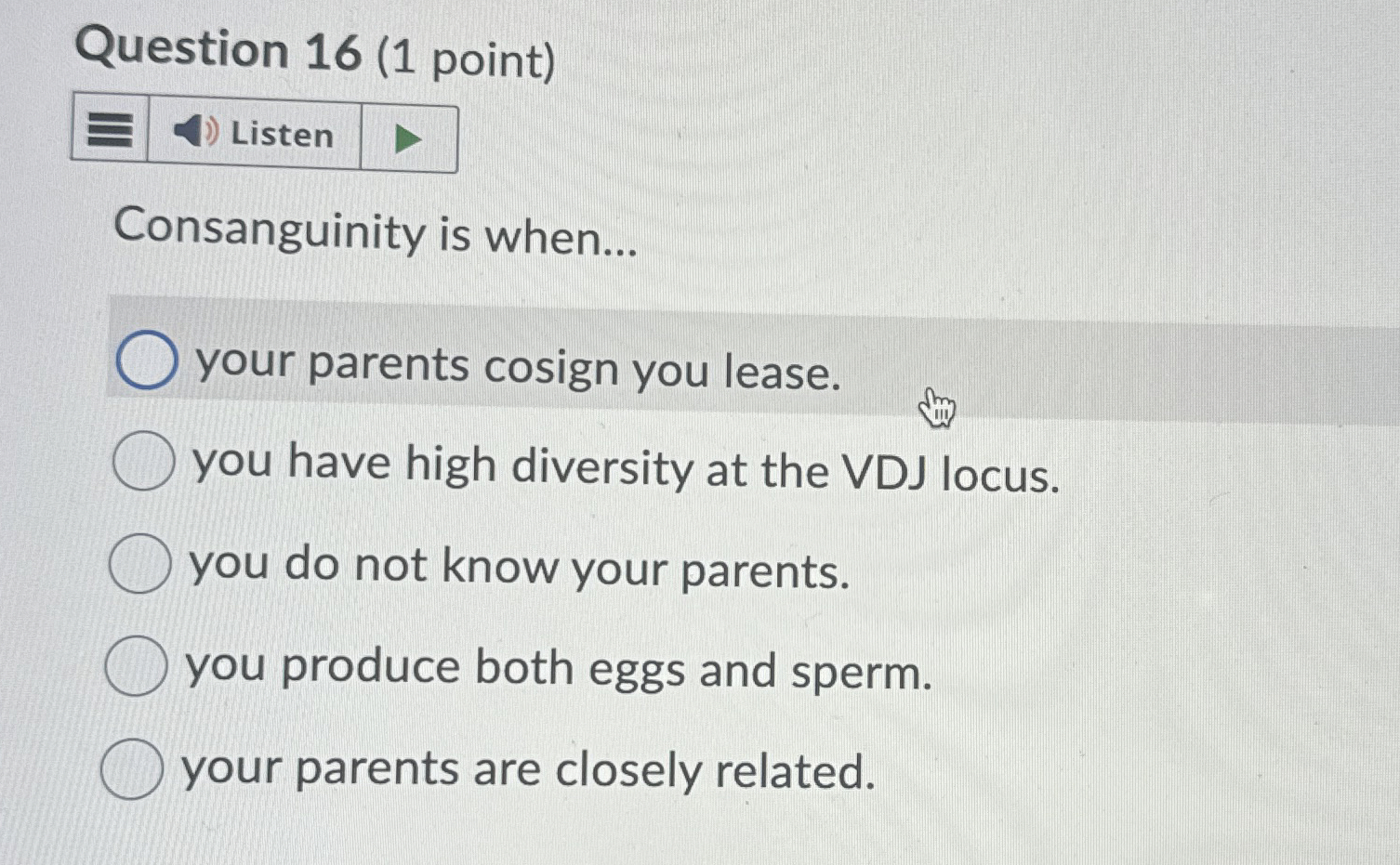 Solved Question 16 (1 ﻿point)Consanguinity is when...your | Chegg.com