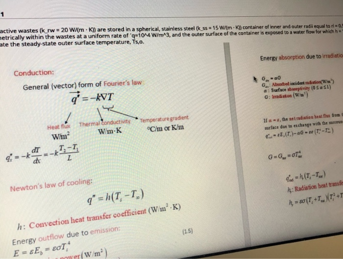 Solved radioactive wastes (k_rw=20W/m.k) are stored in a