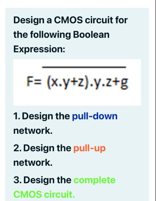 Solved Design A CMOS Circuit For The Following Boolean | Chegg.com