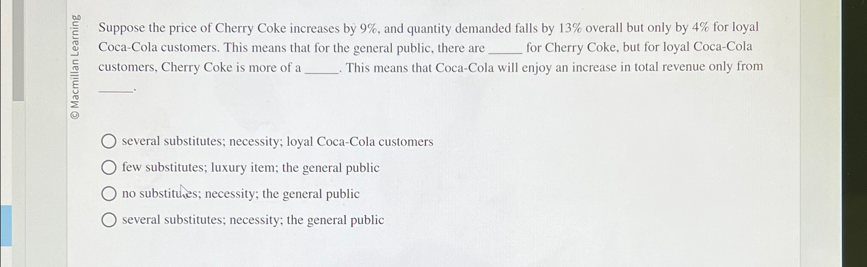 Solved Suppose the price of Cherry Coke increases by 9%, | Chegg.com