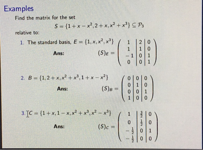 Solved Examples Find The Matrix For The Set S 1 X X Chegg Com