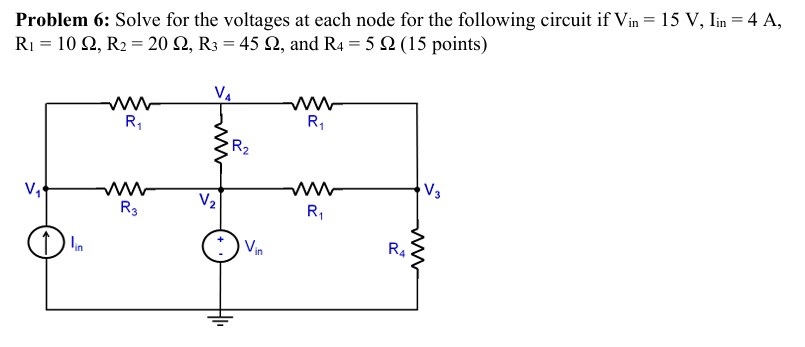 Solved Problem 6: Solve for the voltages at each node for | Chegg.com