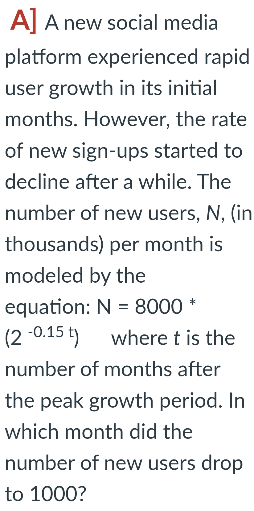Solved A new social media platform experienced rapid user | Chegg.com