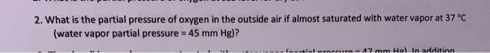Solved 2. What is the partial pressure of oxygen in the | Chegg.com