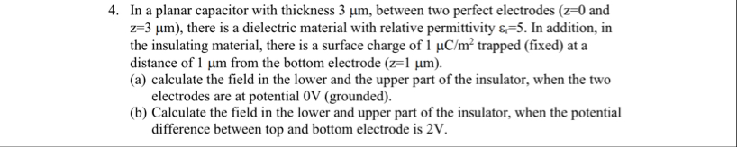 Solved In a planar capacitor with thickness 3μm, ﻿between | Chegg.com