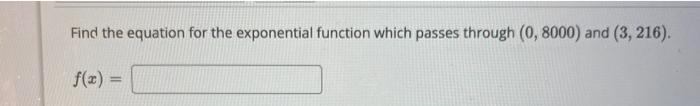Solved Find a formula for the exponential function which | Chegg.com