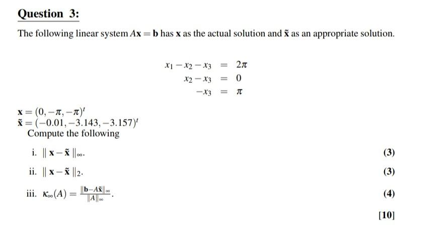 Solved The Following Linear System Ax=b Has X As The Actual | Chegg.com