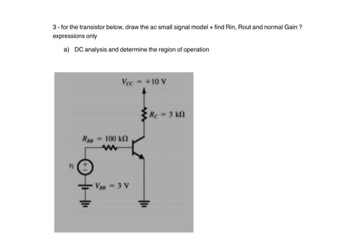 Solved 3- for the transistor below, draw the ac small signal | Chegg.com
