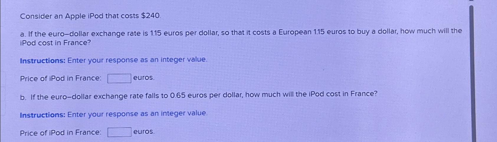 Solved Consider an Apple iPod that costs $240.a. ﻿If the | Chegg.com