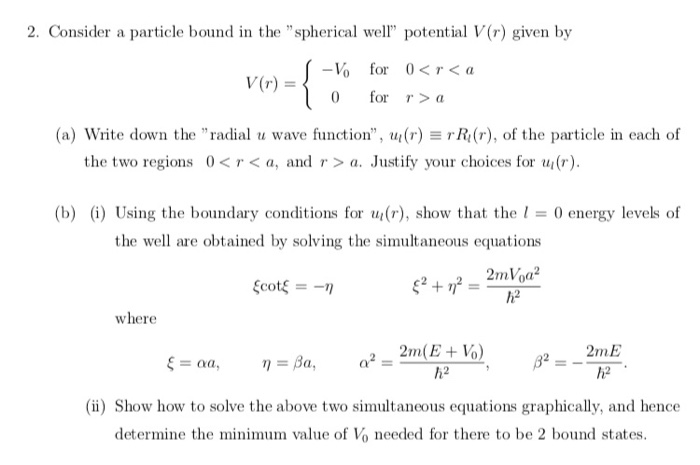 Solved 2. Consider a particle bound in the "spherical well" | Chegg.com
