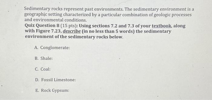 Solved Sedimentary rocks represent past environments. The | Chegg.com