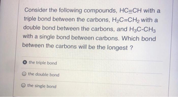 Solved Consider the following compounds, HC=CH with a triple | Chegg.com