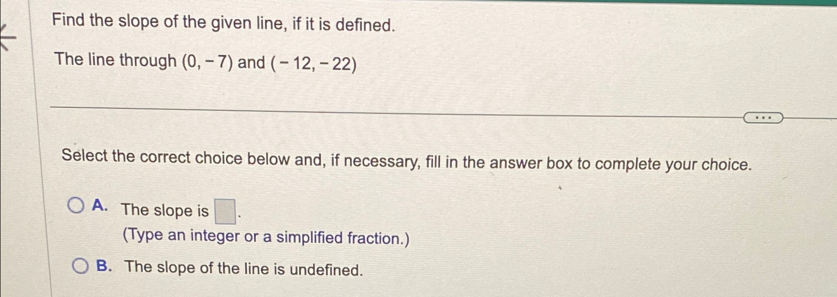 Solved Find the slope of the given line, if it is | Chegg.com