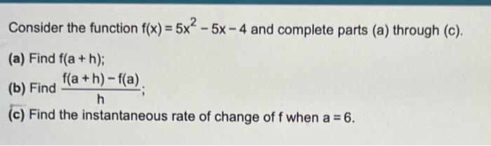 Solved Consider the function f(x)=5x2−5x−4 and complete | Chegg.com