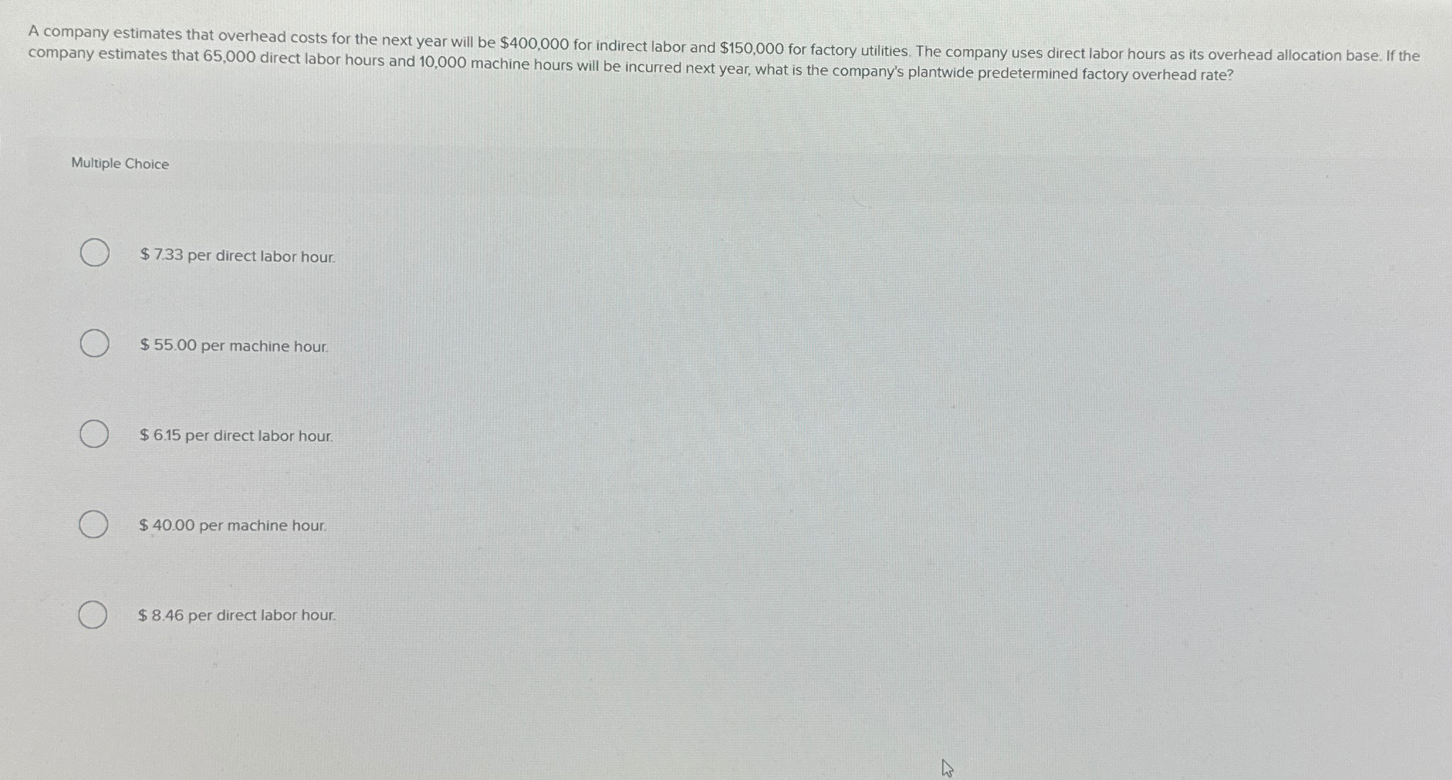 Solved Multiple Choice$7.33 ﻿per direct labor hour.$55.00 | Chegg.com