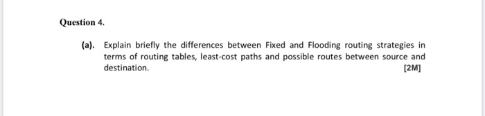 Solved Question 4 (a). Explain briefly the differences | Chegg.com
