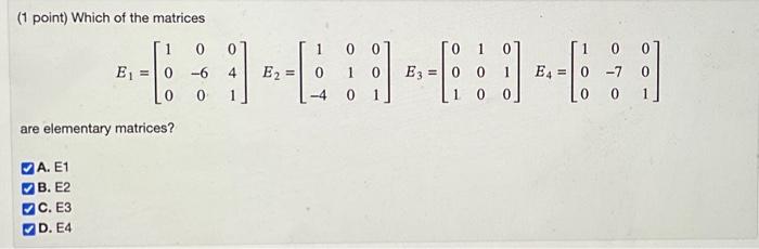 Solved (1 point) Which of the matrices | Chegg.com