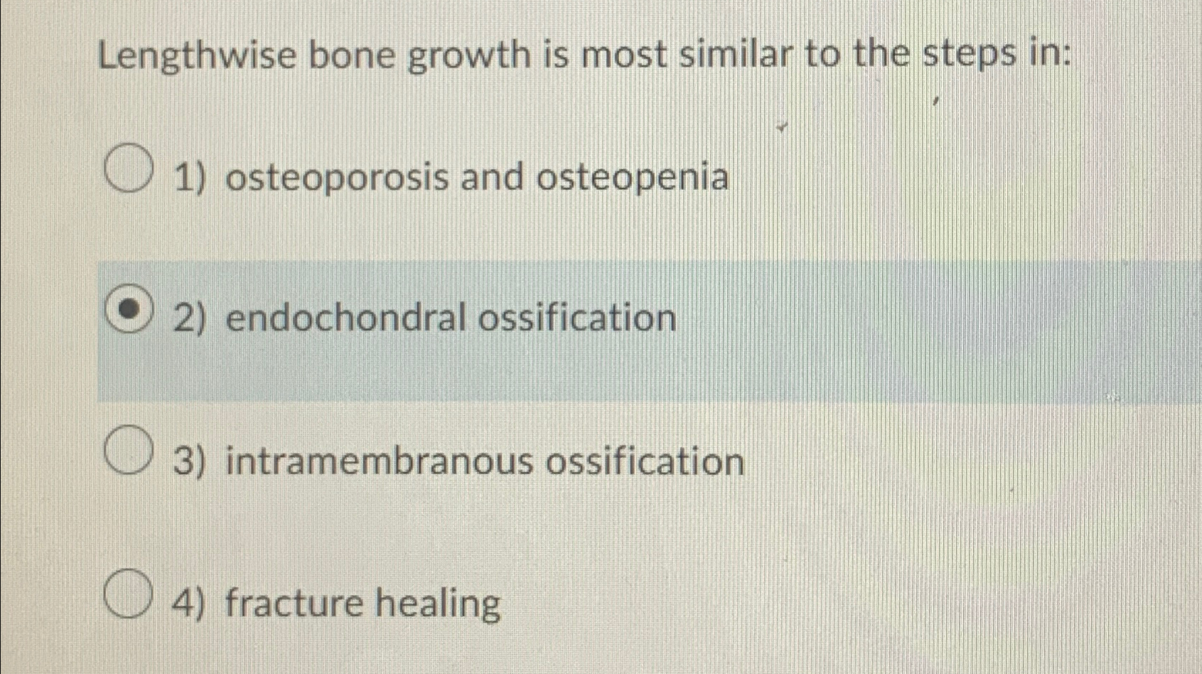 Solved Lengthwise bone growth is most similar to the steps | Chegg.com
