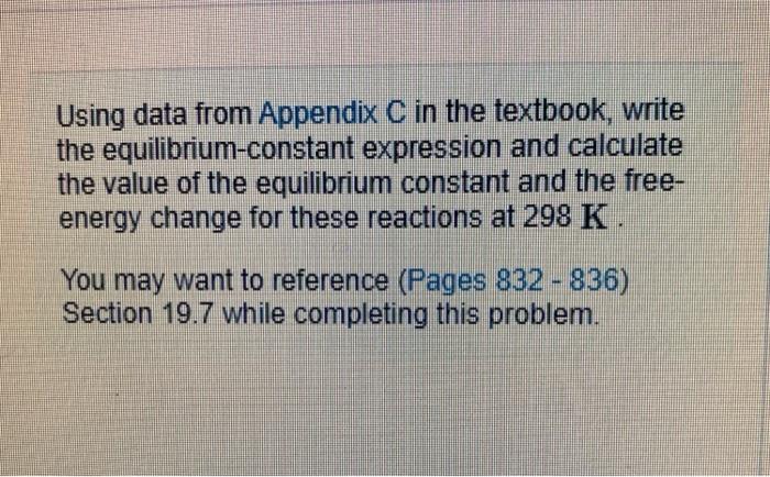 Solved Using data from Appendix C in the textbook, write the | Chegg.com