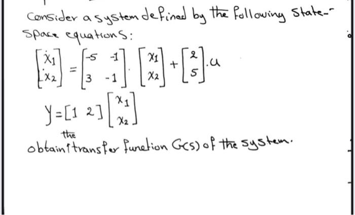 Solved Consider a system defined by the following state." | Chegg.com